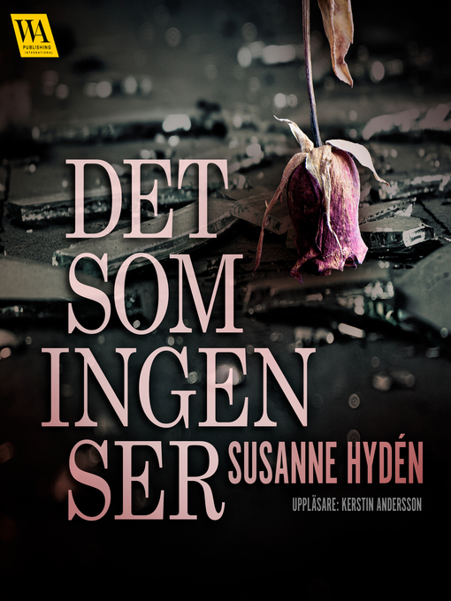 Titeldetaljer för Det som ingen ser av Susanne Hydén - Tillgänglig